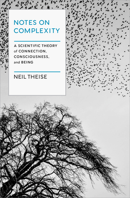 Notes on Complexity: A Scientific Theory of Con... 1954118252 Book Cover