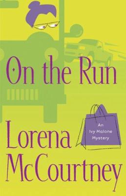 On the Run (Ivy Malone Mysteries, Book 3) 0800759567 Book Cover