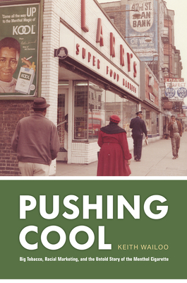 Pushing Cool: Big Tobacco, Racial Marketing, an... 022679413X Book Cover