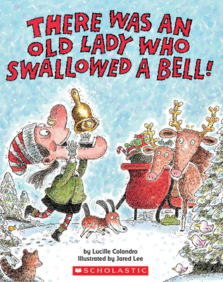 There Was an Old Lady Who Swallowed a Bell! 0545043611 Book Cover