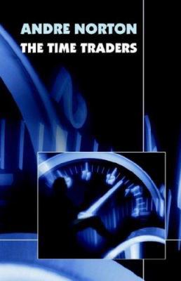 The Time Traders (Original 1958 Text) 1557429650 Book Cover