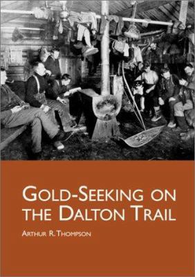 Gold-Seeking on the Dalton Trail (Wolf Creek Cl... 0968709141 Book Cover