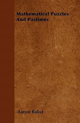 Mathematical Puzzles And Pastimes 144552564X Book Cover