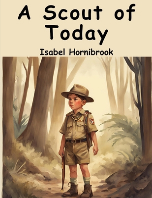 A Scout of Today 1836571593 Book Cover