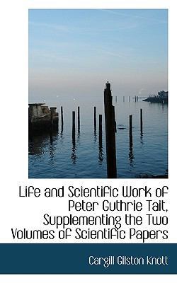 Life and Scientific Work of Peter Guthrie Tait,... [Large Print] 1115300504 Book Cover