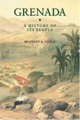 Grenada: A History of Its People 0333930533 Book Cover
