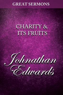 Great Sermons - Charity & Its Fruits 1500826219 Book Cover