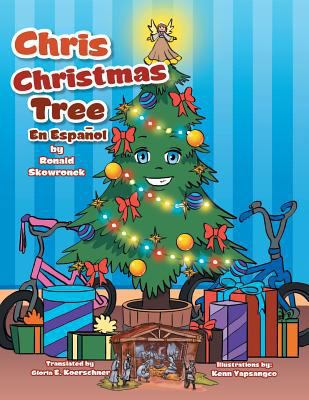 Chris Christmas Tree: En Espanol [Spanish] 1483683621 Book Cover