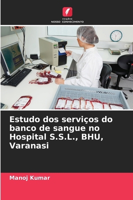 Estudo dos serviços do banco de sangue no Hospi... [Portuguese] 6139636442 Book Cover