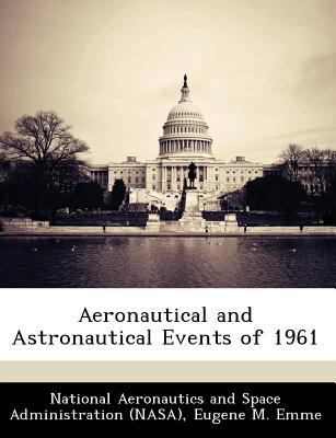 Aeronautical and Astronautical Events of 1961 1249851807 Book Cover