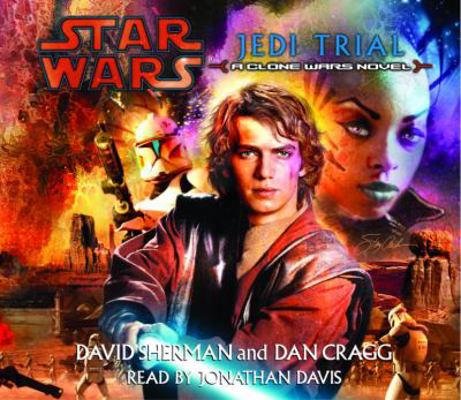 Star Wars: Jedi Trial: A Clone Wars Novel 0739314998 Book Cover