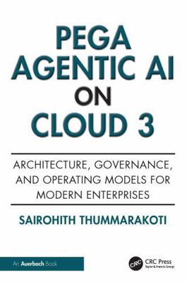 Pega Agentic AI on Cloud 3: Architecture, Gover... 1041212674 Book Cover