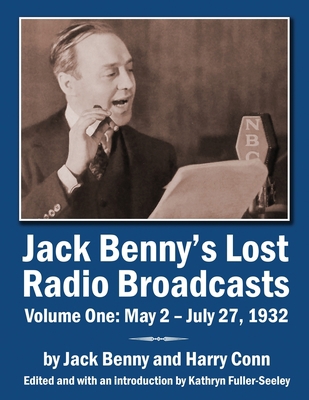 Jack Benny's Lost Radio Broadcasts Volume One: ... 1629335789 Book Cover