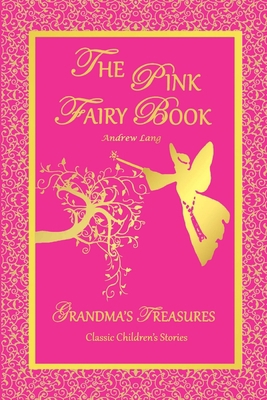 The Pink Fairy Book - Andrew Lang 1312522402 Book Cover