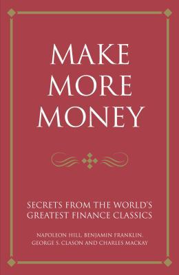 Make More Money: Secrets from the World's Great... 1906821186 Book Cover