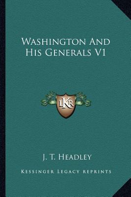 Washington And His Generals V1 1162745258 Book Cover