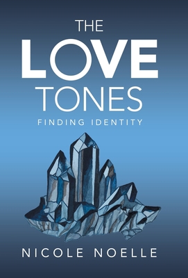 The Love Tones: Finding Identity 1664275185 Book Cover