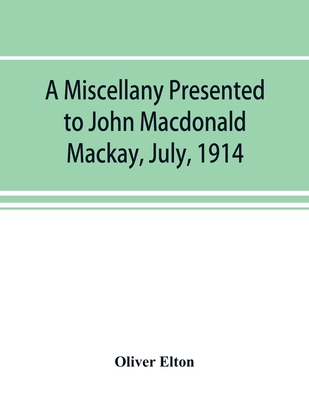 A miscellany presented to John Macdonald Mackay... 935389395X Book Cover