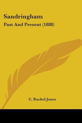 Sandringham: Past And Present (1888) 1104461439 Book Cover