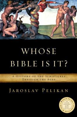 Whose Bible Is It?: A History of the Scriptures... 0670033855 Book Cover