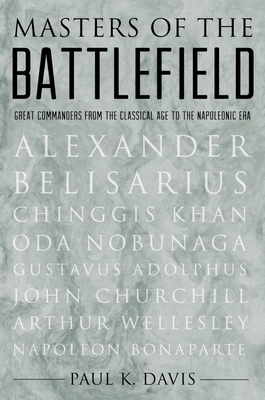 Masters of the Battlefield: Great Commanders fr... 0195342356 Book Cover