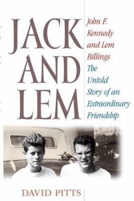 Jack & Lem: John F. Kennedy and Lem Billings: T... 0786719893 Book Cover