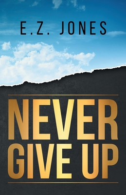 Never Give Up B09M5D1CTP Book Cover