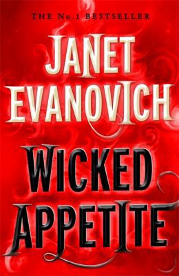 Wicked Appetite. Janet Evanovich 0755352769 Book Cover