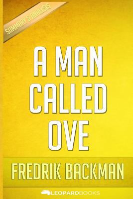 Summary and Analysis of A Man Called Ove: A Novel by Fredrik Backman 1530265525 Book Cover