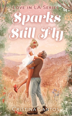 Sparks Still Fly B0CW9R8XXY Book Cover