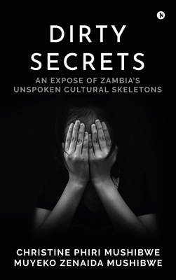 Dirty Secrets: An Expose of Zambia's Unspoken C... B0DPB4WKXC Book Cover
