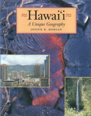Hawaii: A Unique Geography 1573060216 Book Cover