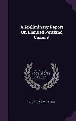 A Preliminary Report On Blended Portland Cement 1340694522 Book Cover