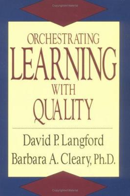 Orchestrating Learning With Quality 0873893212 Book Cover