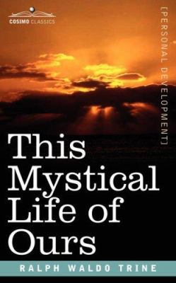 This Mystical Life of Ours 1602060142 Book Cover