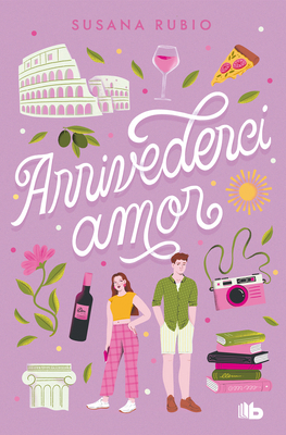 Arrivederci, Amor / Goodbye, My Love [Spanish] 8413148855 Book Cover