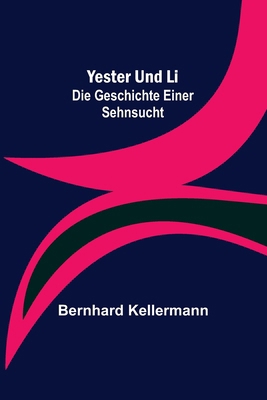 Yester und Li: Die Geschichte einer Sehnsucht [German] 9356704740 Book Cover