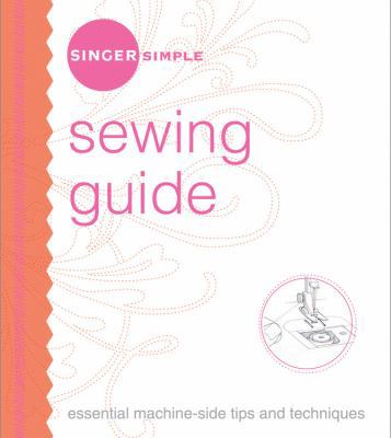 Singer Simple Sewing Guide: Essential Machine-S... 1589233131 Book Cover