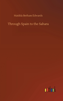 Through Spain to the Sahara 3752407344 Book Cover