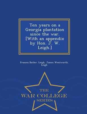 Ten Years on a Georgia Plantation Since the War... 1298022959 Book Cover