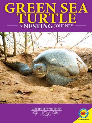 Green Sea Turtles: A Nesting Journey 1489649921 Book Cover
