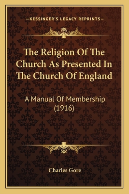 The Religion Of The Church As Presented In The ... 116401420X Book Cover