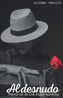 Al desnudo: Memorias de una mujer bohemia [Spanish] 9945636502 Book Cover