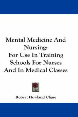 Mental Medicine And Nursing: For Use In Trainin... 0548201277 Book Cover