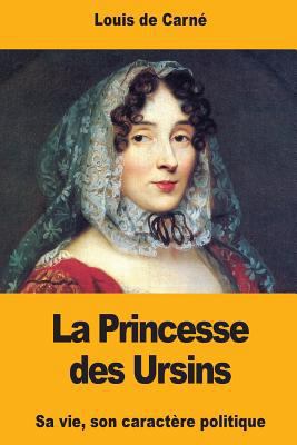 La Princesse des Ursins [French] 1978239653 Book Cover