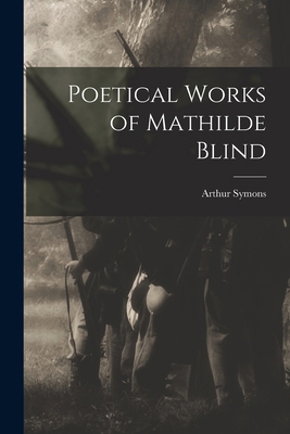 Poetical Works of Mathilde Blind 1017344248 Book Cover