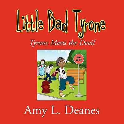 Little Bad Tyrone 1453559140 Book Cover