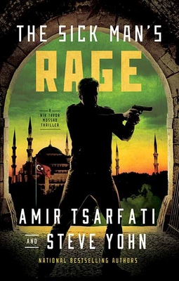 The Sick Man's Rage: A NIR Tavor Mossad Thriller [Large Print] B0DLXSCX6T Book Cover