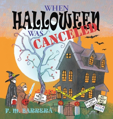 When Halloween Was Canceled 0967084881 Book Cover