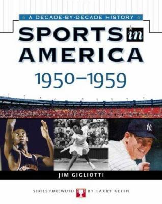 Sports In America: 1950 To 1959 (Sports in Amer... 0816052379 Book Cover